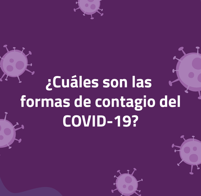 ¿Cuáles son las formas de contagio del COVID-19?