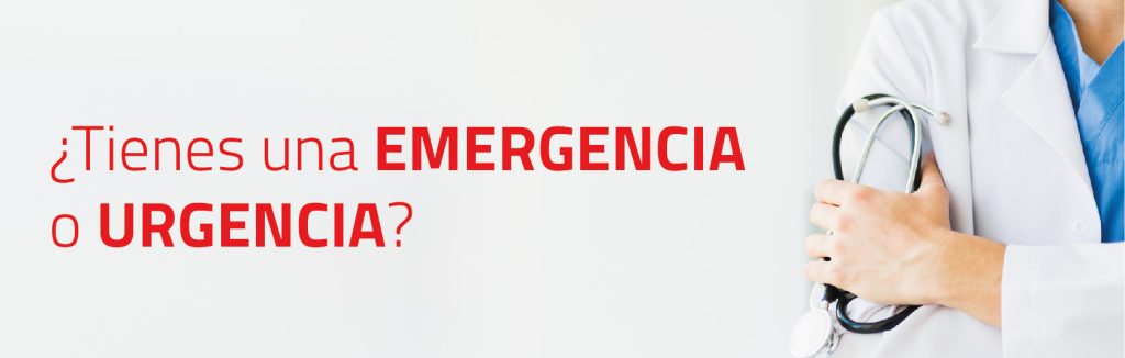 ¿Tienes una emergencia o urgencia?